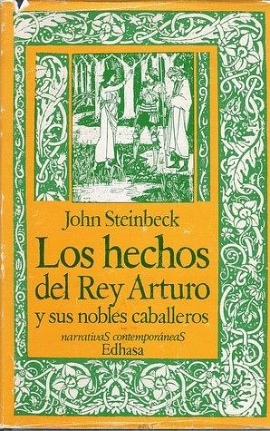 Los Hechos del Rey Arturo y Sus Nobles Caballeros by John Steinbeck