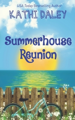 Summerhouse Reunion by Kathi Daley