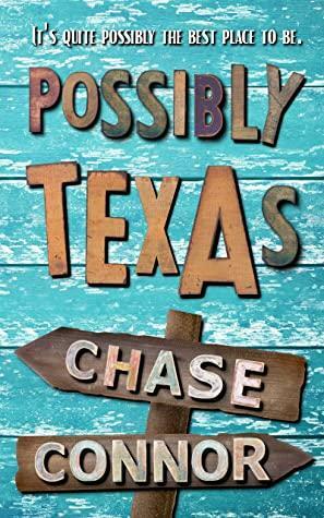 Possibly Texas by Chase Connor