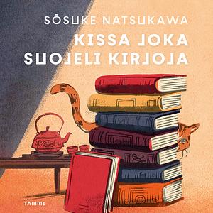 Kissa joka suojeli kirjoja by Sōsuke Natsukawa