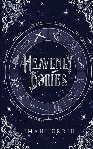 Heavenly Bodies, Book 1 by Imani Erriu
