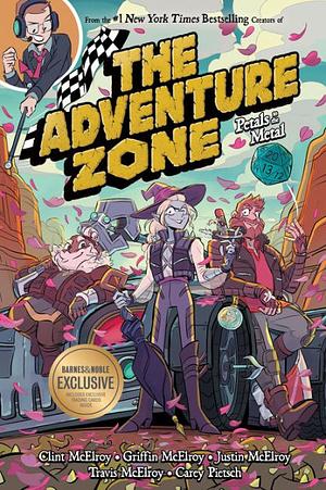 The Adventure Zone: Petals to the Metal by Griffin McElroy, Clint McElroy, Travis McElroy, Justin McElroy