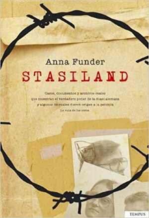 Stasiland: Historias del Otro Lado del Muro de Berlin by Anna Funder