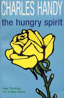 The Hungry Spirit by Handy, Charles Handy