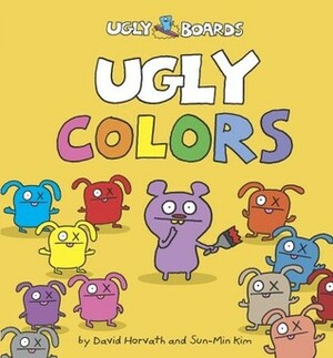 Ugly Colors by Sun-Min Kim, David Horvath