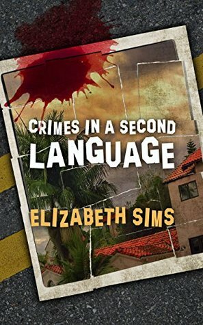 Crimes in a Second Language by Elizabeth Sims