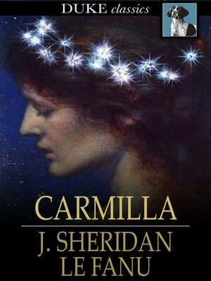 Carmilla by J. Sheridan Le Fanu