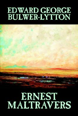 Ernest Maltravers by Edward George Lytton Bulwer-Lytton, Fiction by Edward George Bulwer-Lytton