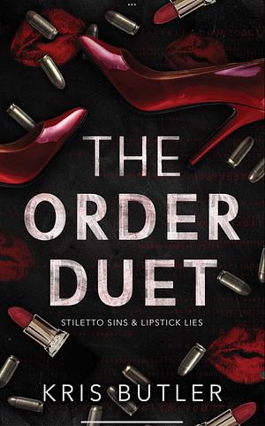 The Order Duet Omnibus: A Contemporary Secret Past Romance by Kris Butler