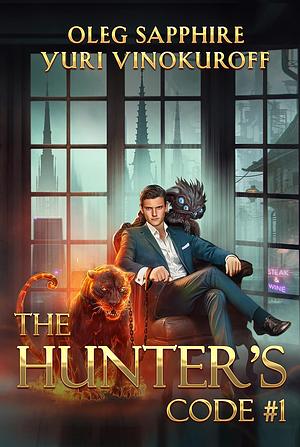 The Hunter’s Code #1 by Oleg Sapphire