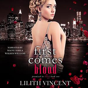 First Comes Blood by Lilith Vincent