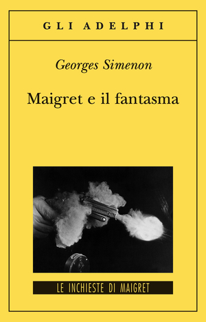 Maigret e il fantasma by Georges Simenon