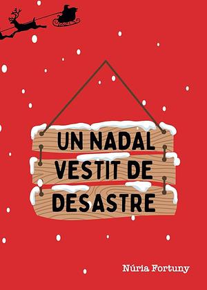 Un Nadal vestit de desastre by Núria Fortuny