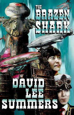 The Brazen Shark by David Lee Summers