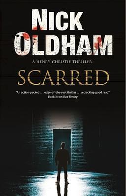 Scarred by Nick Oldham, Nick Oldham