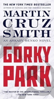 Gorky Park, Volume 1 by Martin Cruz Smith