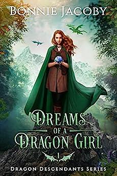 Dreams of a Dragon Girl by Bonnie Jacoby, Bonnie Jacoby