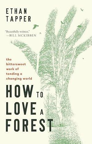 How to Love a Forest by Ethan Tapper, Ethan Tapper