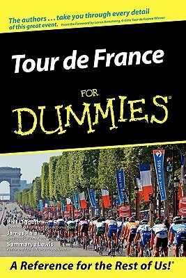 Tour de France for Dummies by James Raia, Sammarye Lewis, Phil Liggett