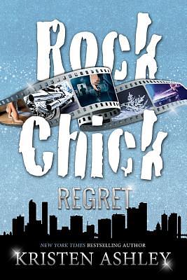 Rock Chick Regret by Kristen Ashley