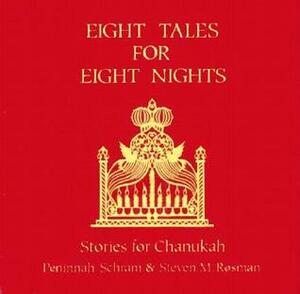 Eight Tales for Eight Nights: Stories for Chanukah by Peninnah Schram