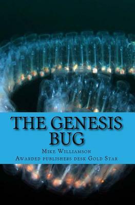 The Genesis Bug by Mike Williamson