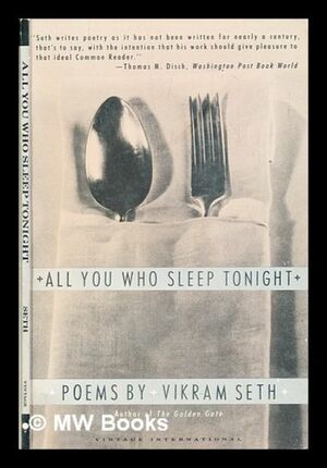 All You Who Sleep Tonight: Poems by Vikram Seth