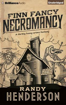 Finn Fancy Necromancy by Randy Henderson