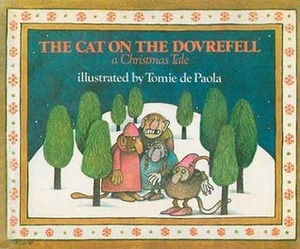 The Cat on the Dovrefell: A Christmas Tale by George Webbe Dasent, Tomie dePaola