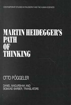 Martin Heidegger's Path of Thinking by Graeme Nicholson, Otto Pöggeler