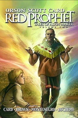 Red Prophet: The Tales of Alvin Maker Volume 2 (Graphic Novel) by Roland Bernard Brown, Miguel Montenegro, Rodney Buchemi, Orson Scott Card