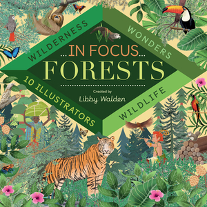 In Focus: Forests by Libby Walden