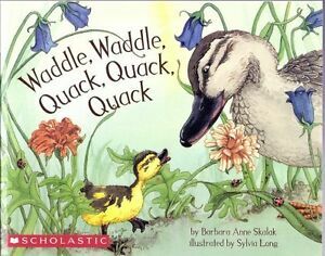 Waddle, Waddle, Quack, Quack, Quack by Barbara Anne Skalak