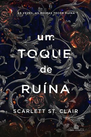 Um Toque de Ruína by Scarlett St. Clair, Renata Broock