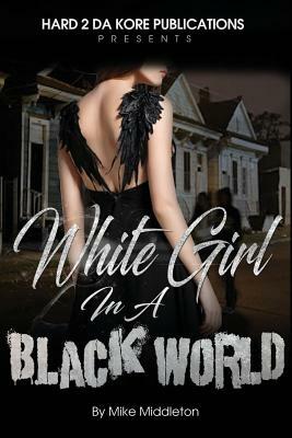White Girl In A Black World by Michael Middleton