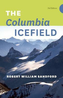 The Columbia Icefield by Robert William Sandford