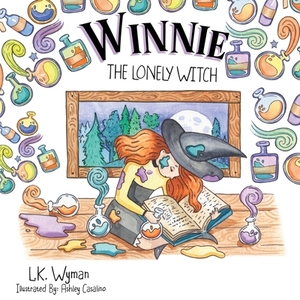 Winnie The Lonely Witch by L. K. Wyman