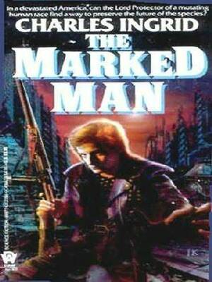 The Marked Man by Charles Ingrid