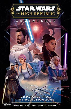 The High Republic Adventures Phase III - Dispatches from the Occlusion Zone TPB by Alyssa Wong, Cavan Scott, Daniel José Older