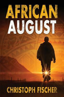 African August by Christoph Fischer