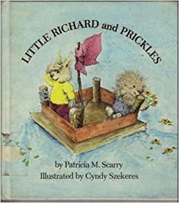 Little Richard and Prickles by Patricia M. Scarry