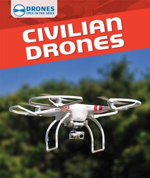 Civilian Drones by Daniel R. Faust