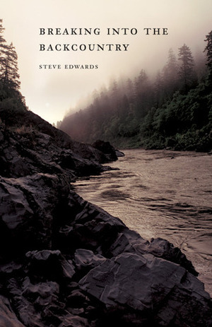 Breaking into the Backcountry by Steve Edwards