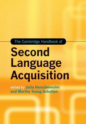 The Cambridge Handbook of Second Language Acquisition by 