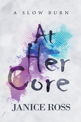 At Her Core by Janice Ross