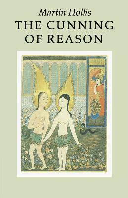 The Cunning of Reason by Martin Hollis