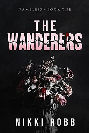 The Wanderers by Nikki Robb