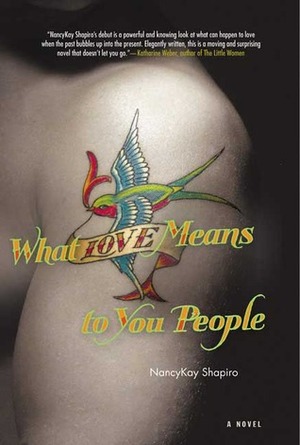 What Love Means to You People by NancyKay Shapiro