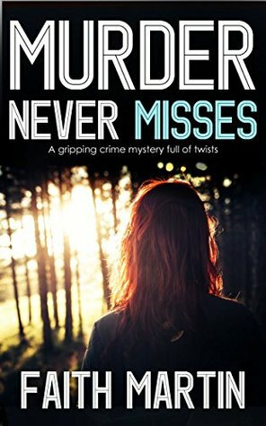 Murder Never Misses by Faith Martin