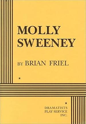 Molly Sweeney by Brian Friel